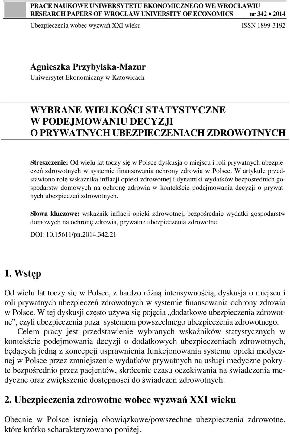 roli prywatnych ubezpieczeń zdrowotnych w systemie finansowania ochrony zdrowia w Polsce.