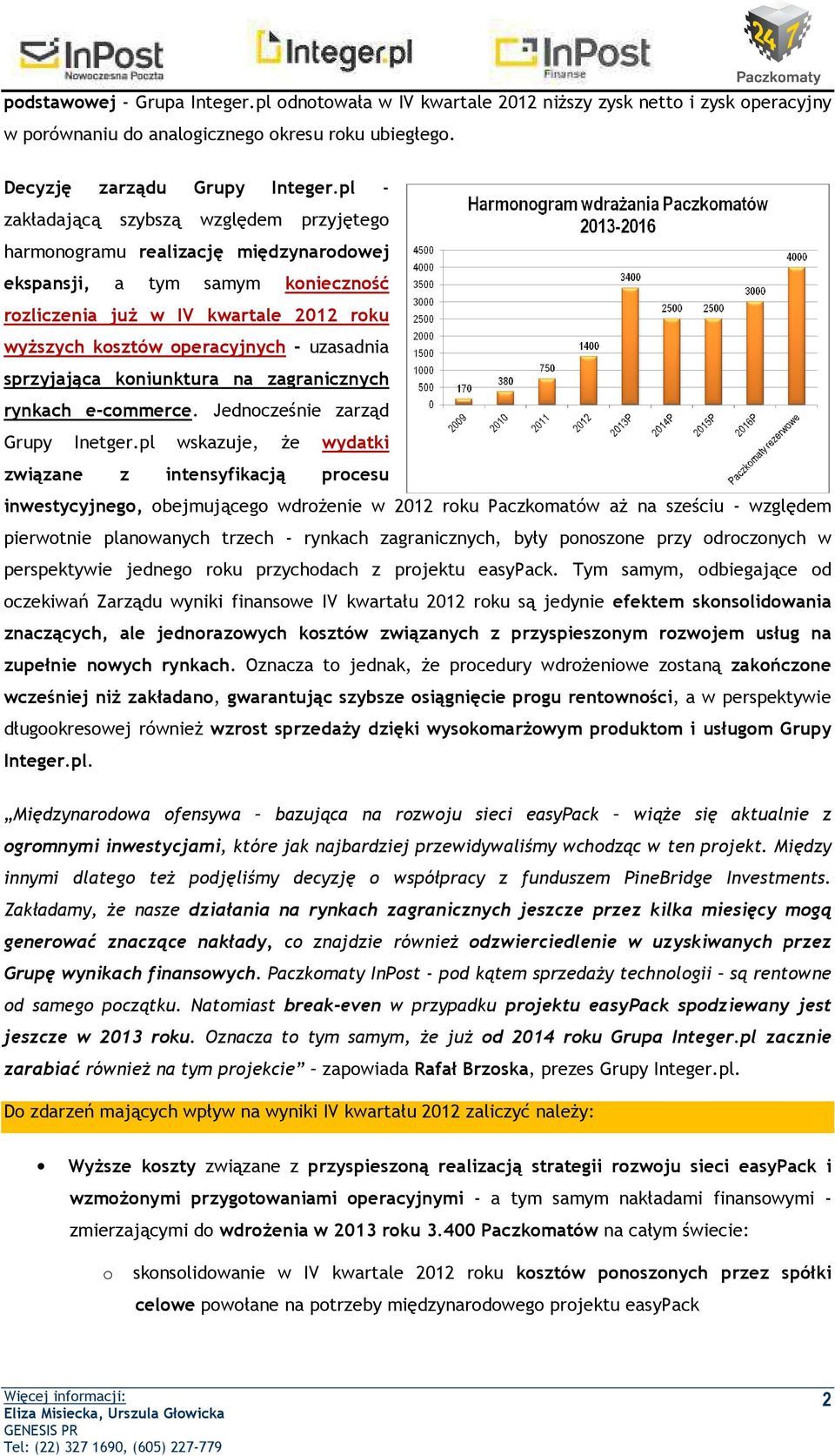 sprzyjająca kniunktura na zagranicznych rynkach e-cmmerce. Jedncześnie zarząd Grupy Inetger.