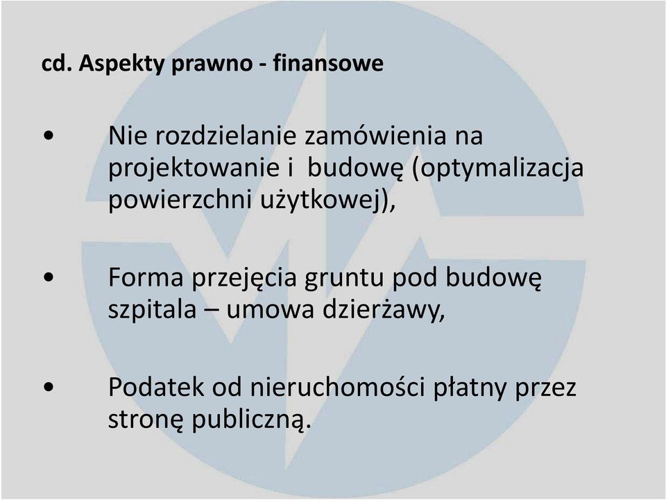 użytkowej), Forma przejęcia gruntu pod budowę szpitala