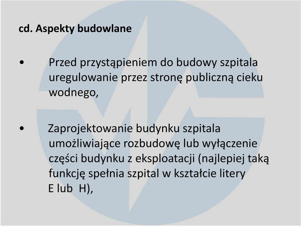 budynku szpitala umożliwiające rozbudowę lub wyłączenie części budynku