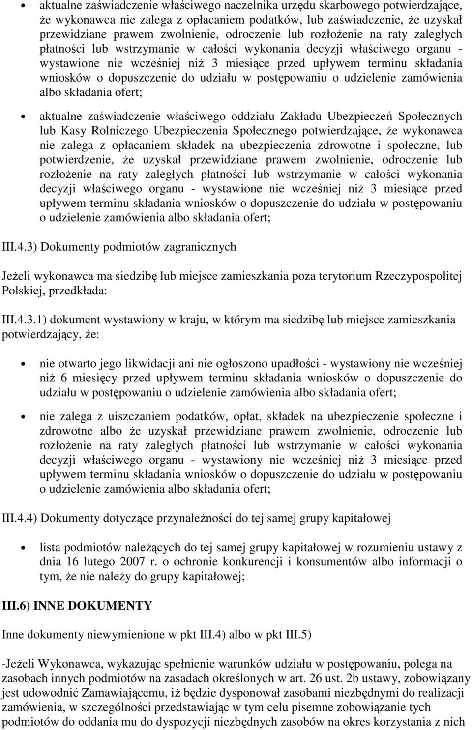 dopuszczenie do udziału w postępowaniu o udzielenie zamówienia albo składania ofert; aktualne zaświadczenie właściwego oddziału Zakładu Ubezpieczeń Społecznych lub Kasy Rolniczego Ubezpieczenia