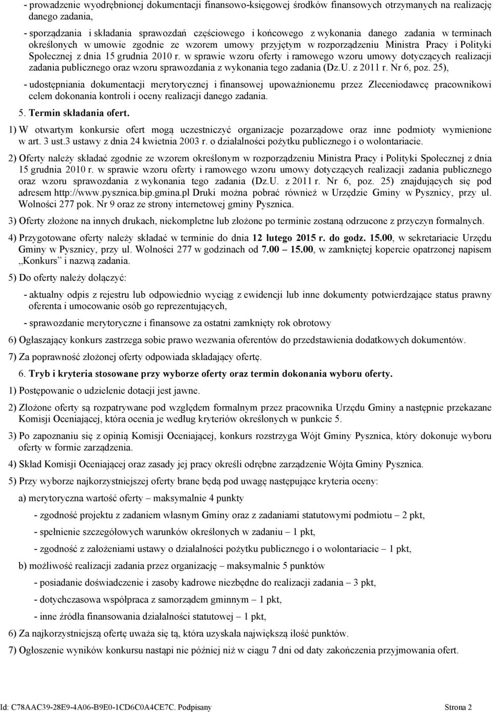 w sprawie wzoru oferty i ramowego wzoru umowy dotyczących realizacji zadania publicznego oraz wzoru sprawozdania z wykonania tego zadania (Dz.U. z 2011 r. Nr 6, poz.
