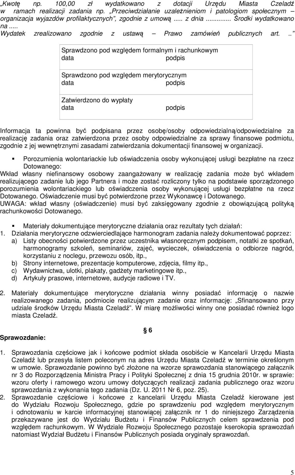 .. Wydatek zrealizowano zgodnie z ustawą Prawo zamówień publicznych art.