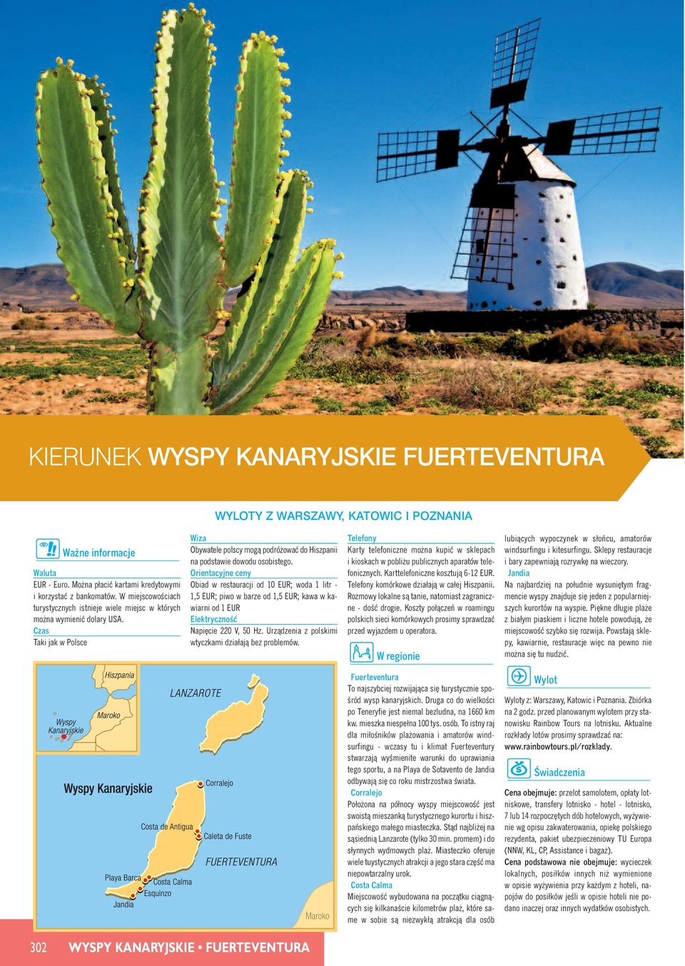 Orientacyjne ceny Obiad w restauracji 10 EUR; wa 1 litr - 1,5 EUR; piwo w barze 1,5 EUR; kawa w kawiarni 1 EUR ElektrycznoÊç Napi cie 220 V, 50 Hz.