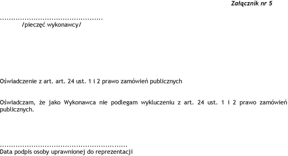 nie podlegam wykluczeniu z art. 24 ust.