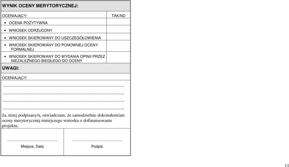 PRZEZ NIEZALEśNEGO BIEGŁEGO DO OCENY UWAGI: OCENIAJĄCY:.