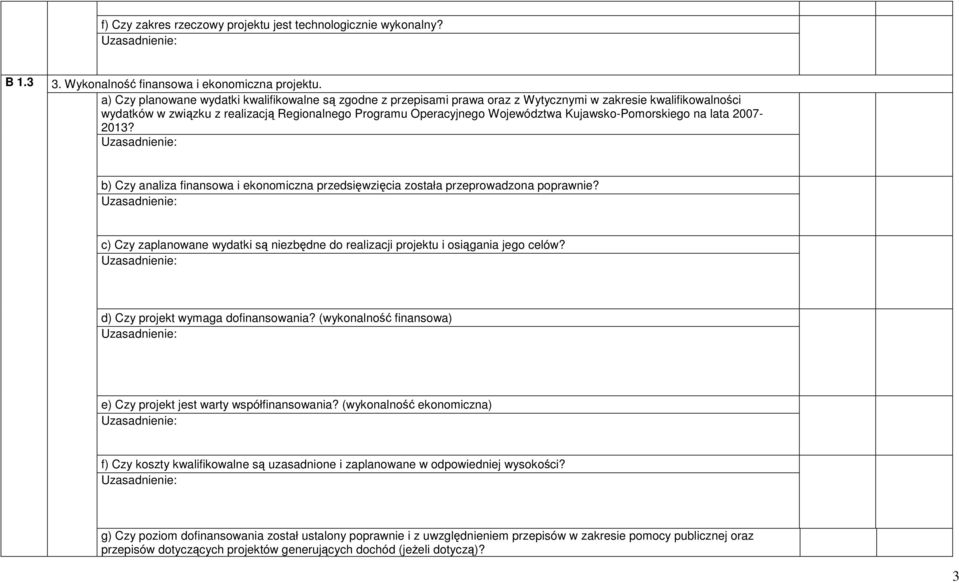 Kujawsko-Pomorskiego na lata 2007-203? b) Czy analiza finansowa i ekonomiczna przedsięwzięcia została przeprowadzona poprawnie?