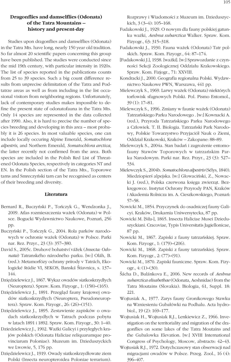 The list of species reported in the publications counts from 25 to 39 species.