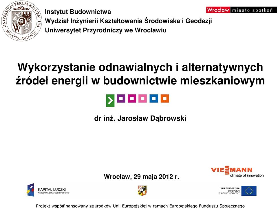 Wykorzystanie odnawialnych i alternatywnych źródeł energii w