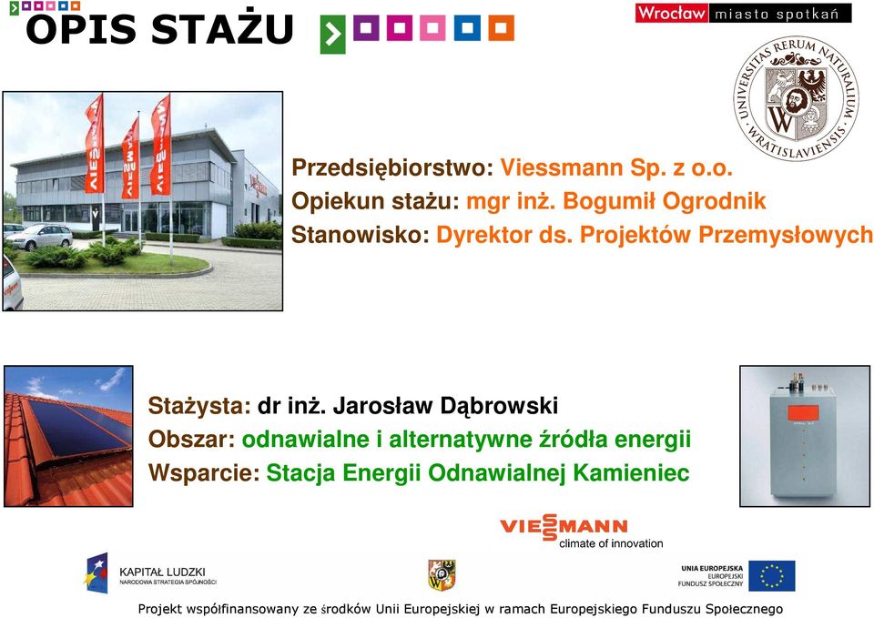 Projektów Przemysłowych StaŜysta: dr inŝ.