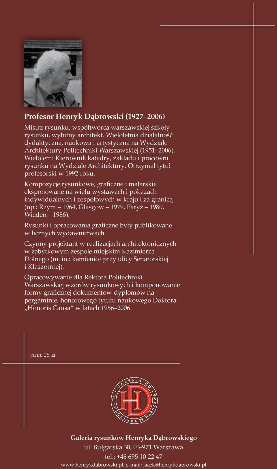 Wieloletni Kierownik katedry, zakładu i pracowni rysunku na Wydziale Architektury. Otrzymał tytuł profesorski w 1992 roku.