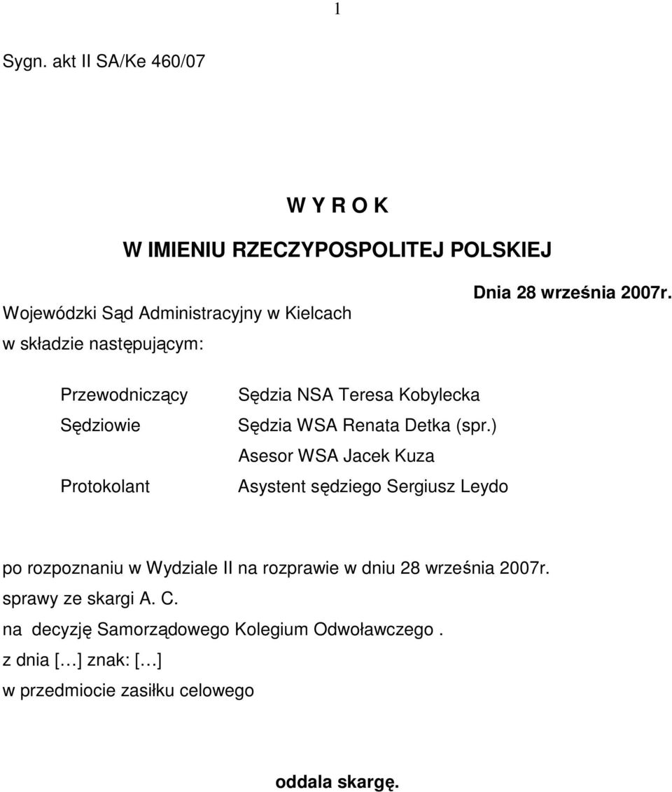 następującym: Dnia 28 września 2007r.