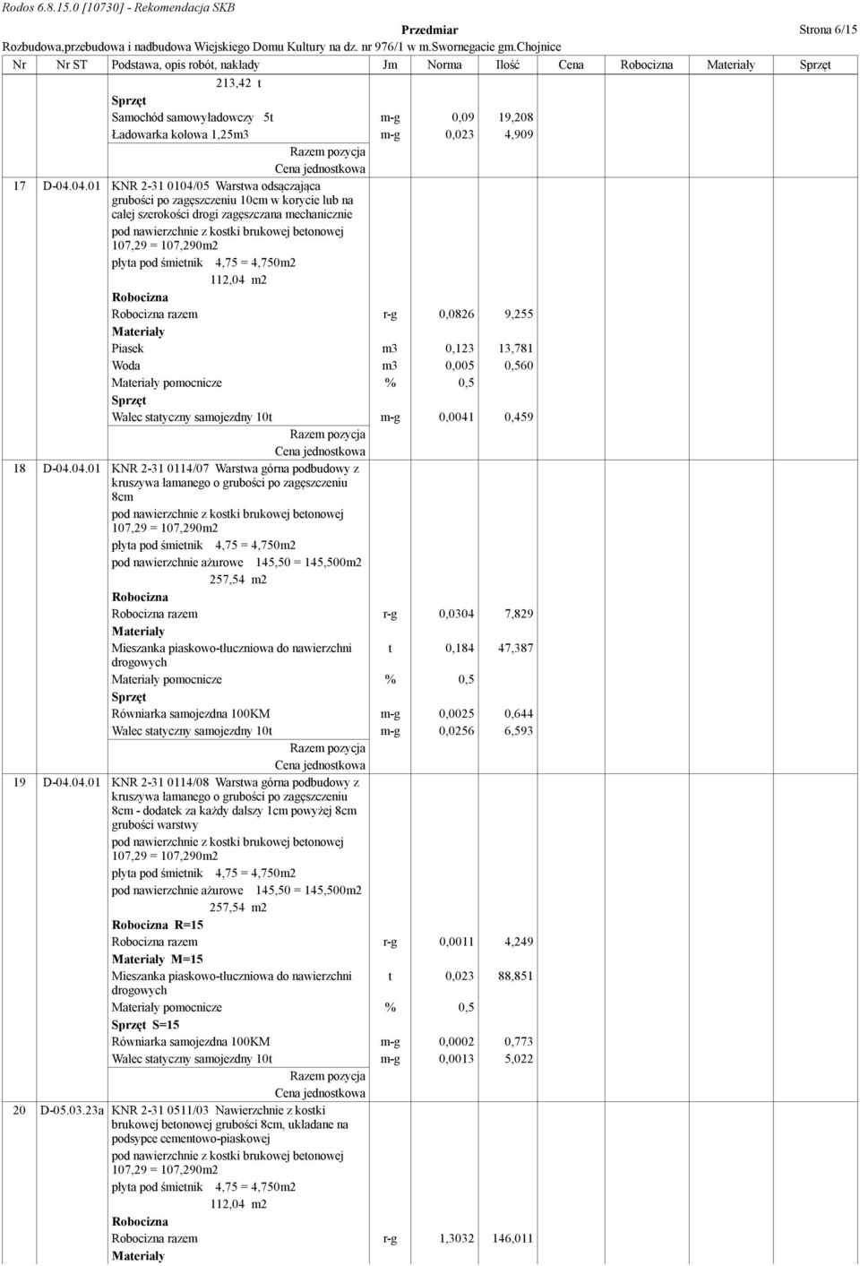 107,290m2 płyta pod śmietnik 4,75 = 4,750m2 112,04 