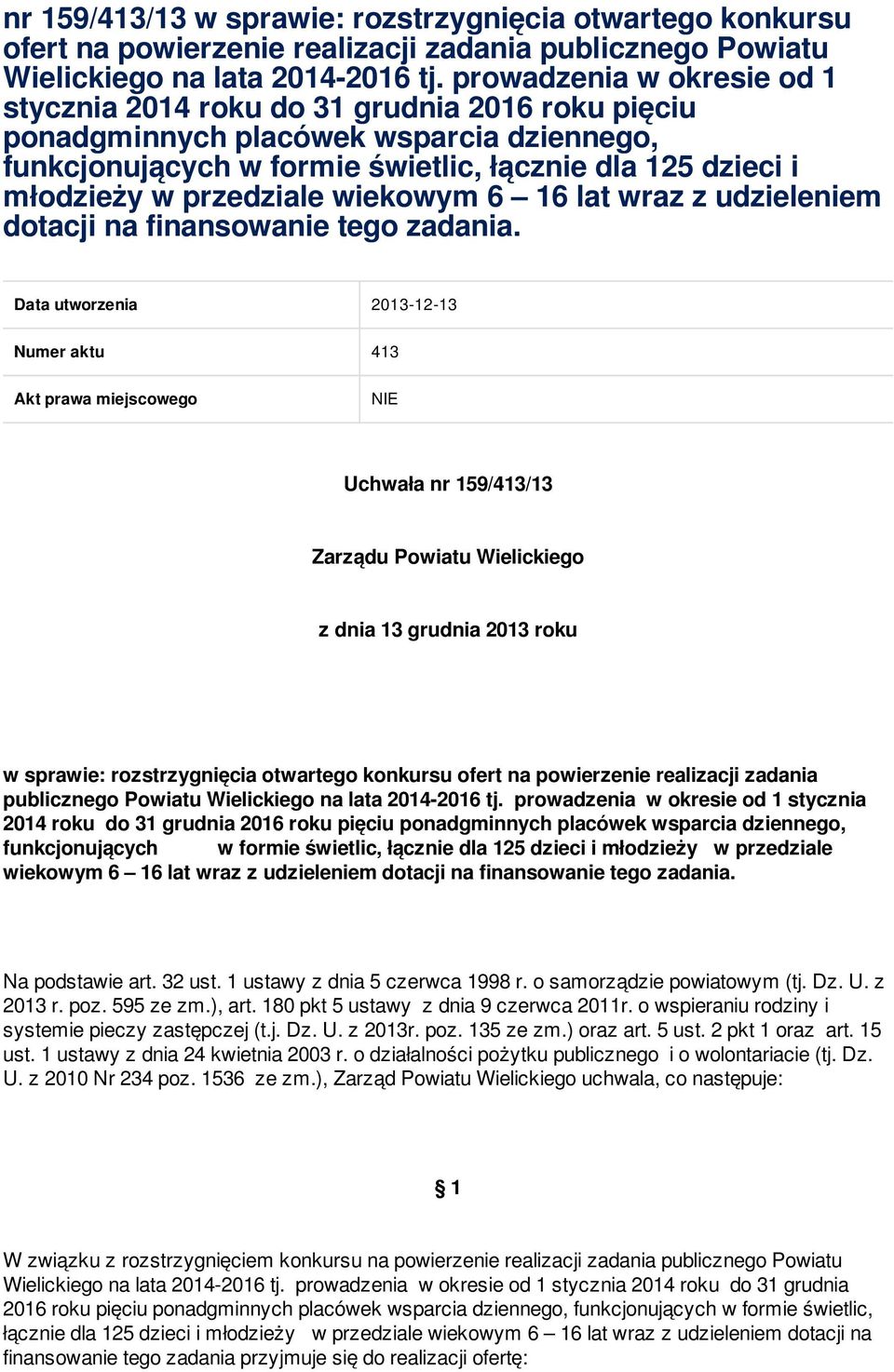 przedziale wiekowym 6 16 lat wraz z udzieleniem dotacji na finansowanie tego zadania.