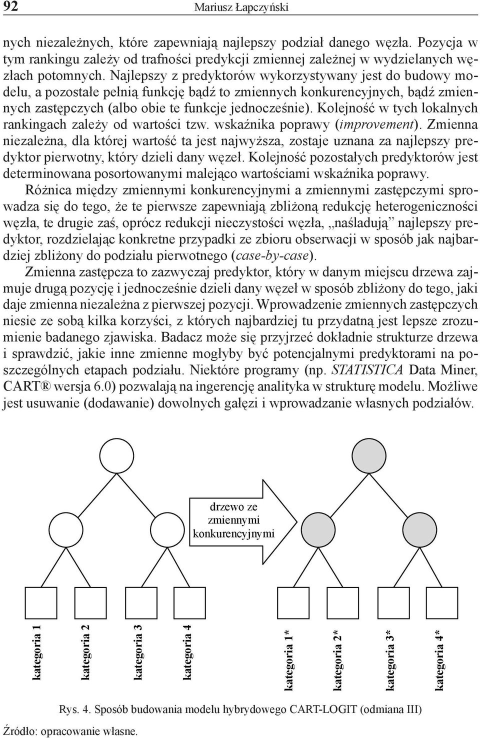 Kolejność w tych lokalnych rankingach zależy od wartości tzw. wskaźnika poprawy (improvement).