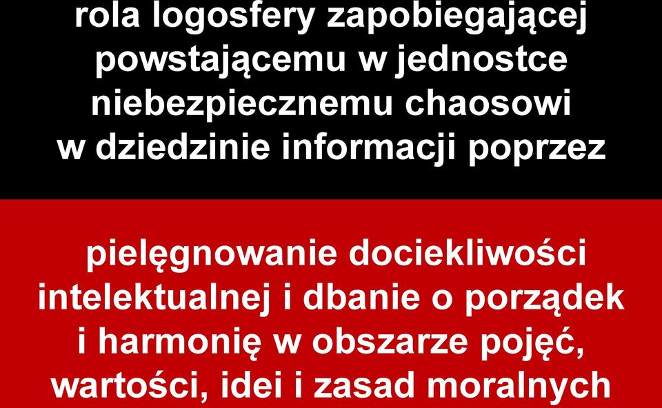 pielęgnowanie dociekliwości intelektualnej i dbanie o