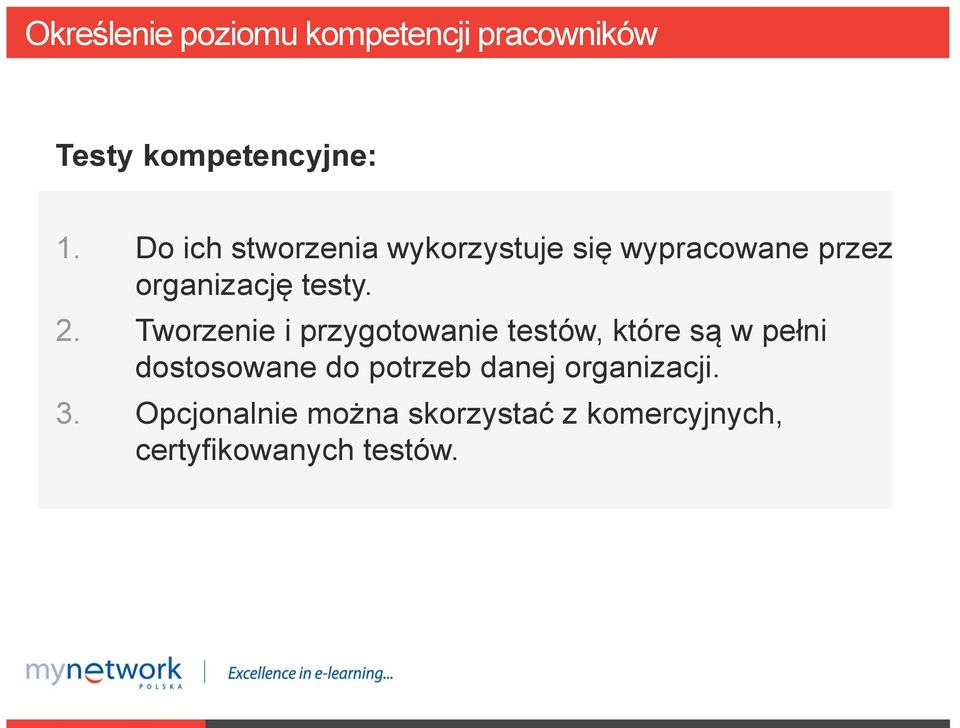 Tworzenie i przygotowanie testów, które są w pełni dostosowane do potrzeb