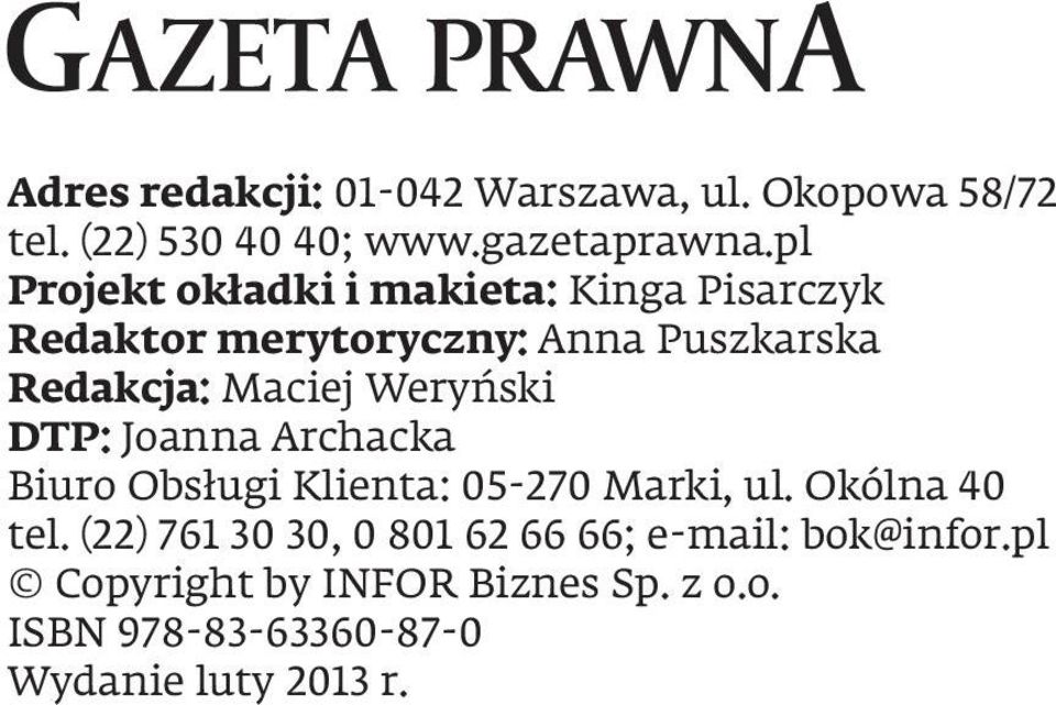 Weryński DTP: Joanna Archacka Biuro Obsługi Klienta: 05-270 Marki, ul. Okólna 40 tel.