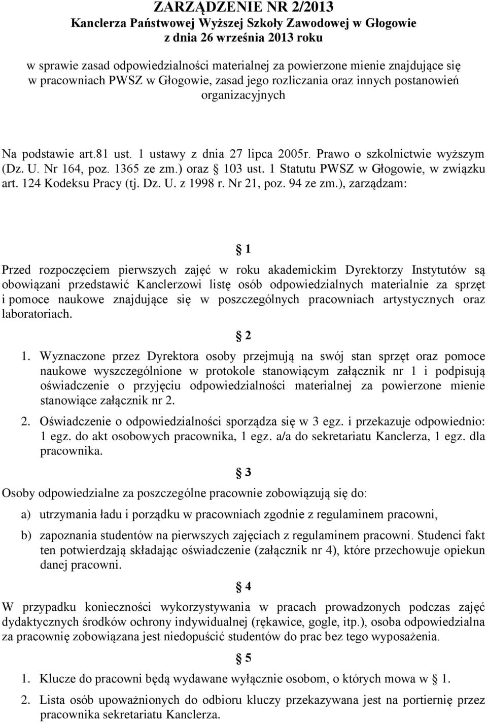 1365 ze zm.) oraz 103 ust. 1 Statutu PWSZ w Głogowie, w związku art. 124 Kodeksu Pracy (tj. Dz. U. z 1998 r. Nr 21, poz. 94 ze zm.