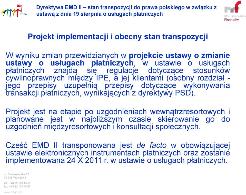 z dyrektywy PSD).