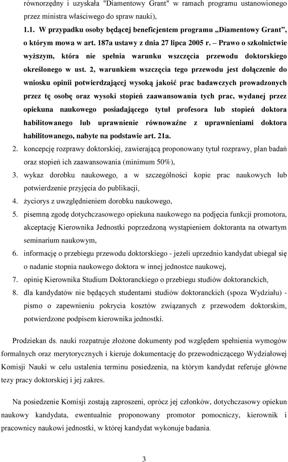 Prawo o szkolnictwie wyższym, kto ra nie spełnia warunku wszcze cia przewodu doktorskiego określonego w ust.