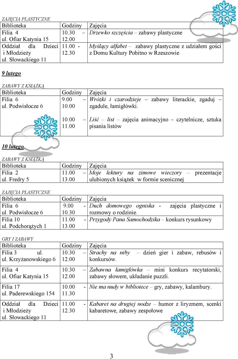 00 Liść list zajęcia animacyjno czytelnicze, sztuka pisania listów 10 lutego Moje lektury na zimowe wieczory prezentacje ulubionych książek w formie scenicznej 9.
