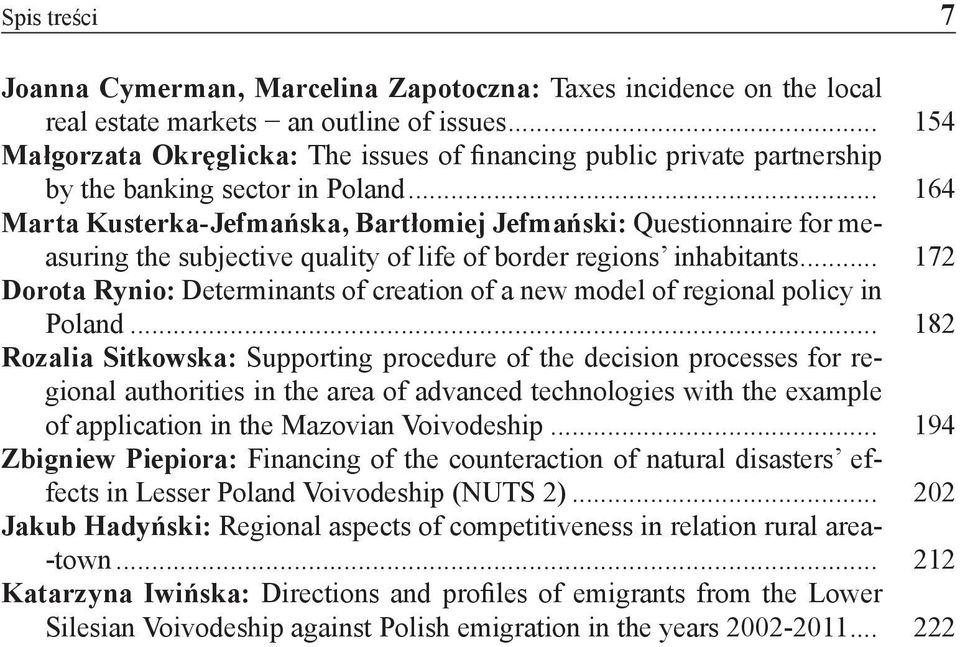 .. 164 Marta Kusterka-Jefmańska, Bartłomiej Jefmański: Questionnaire for measuring the subjective quality of life of border regions inhabitants.