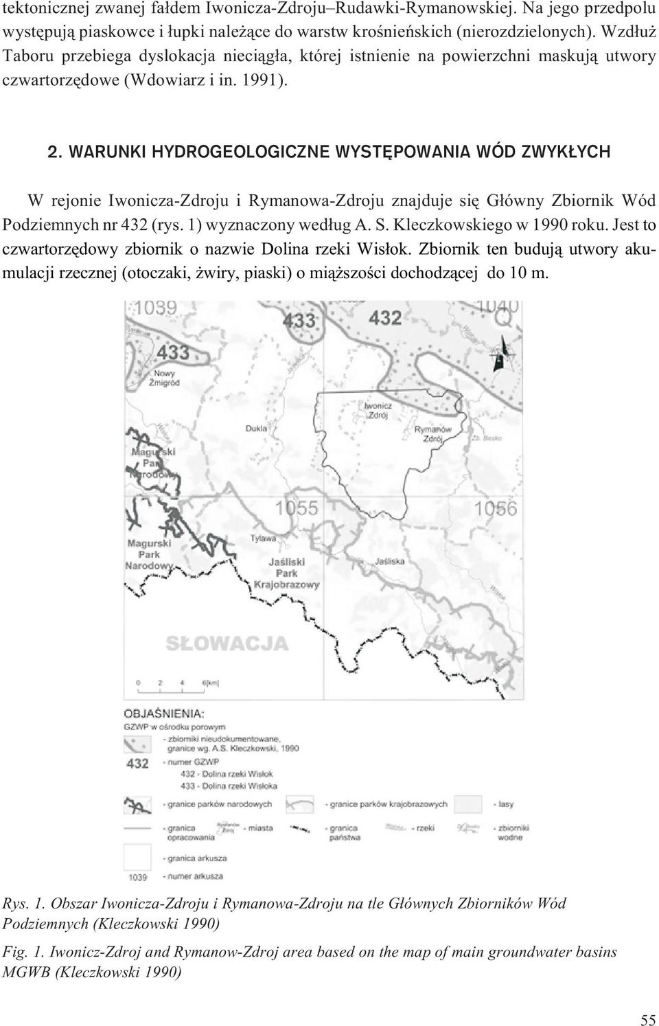 WARUNKI HYDROGEOLOGICZNE WYSTÊPOWANIA WÓD ZWYK YCH W rejonie Iwonicza-Zdroju i Rymanowa-Zdroju znajduje siê G³ówny Zbiornik Wód Podziemnych nr 432 (rys. 1) wyznaczony wed³ug A. S.