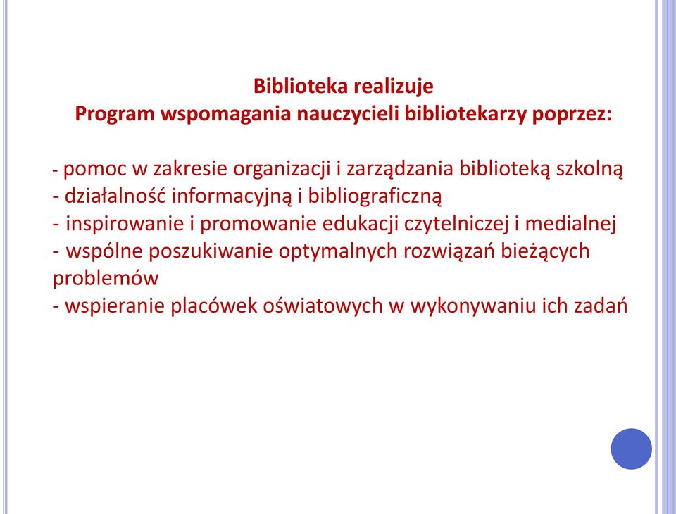 bibliograficzną - inspirowanie i promowanie edukacji czytelniczej i medialnej - wspólne