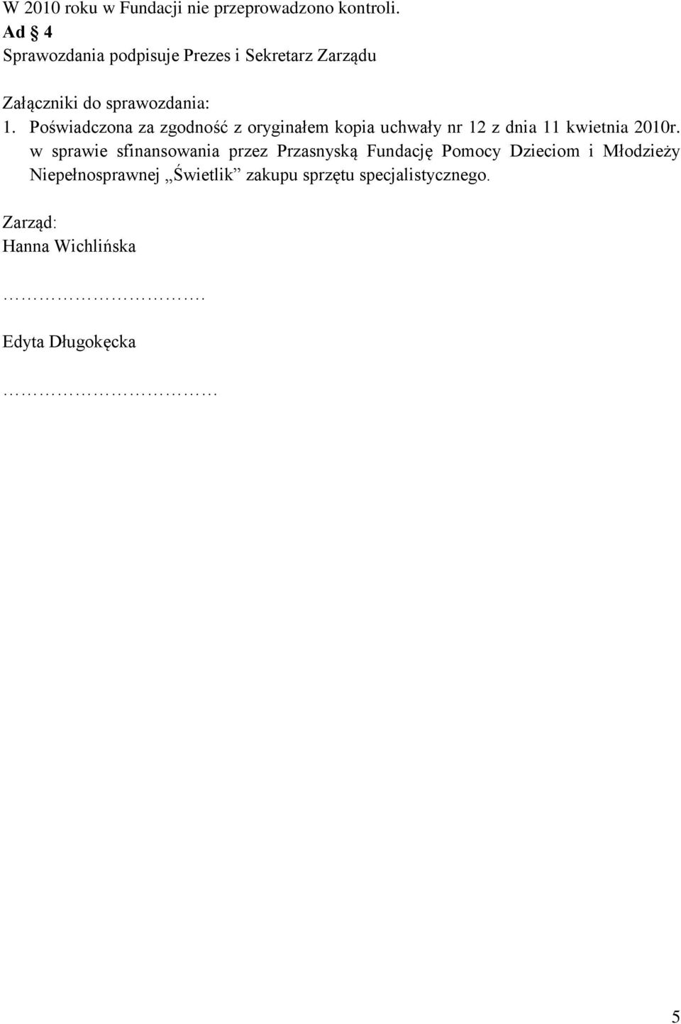 Poświadczona za zgodność z oryginałem kopia uchwały nr 12 z dnia 11 kwietnia 2010r.