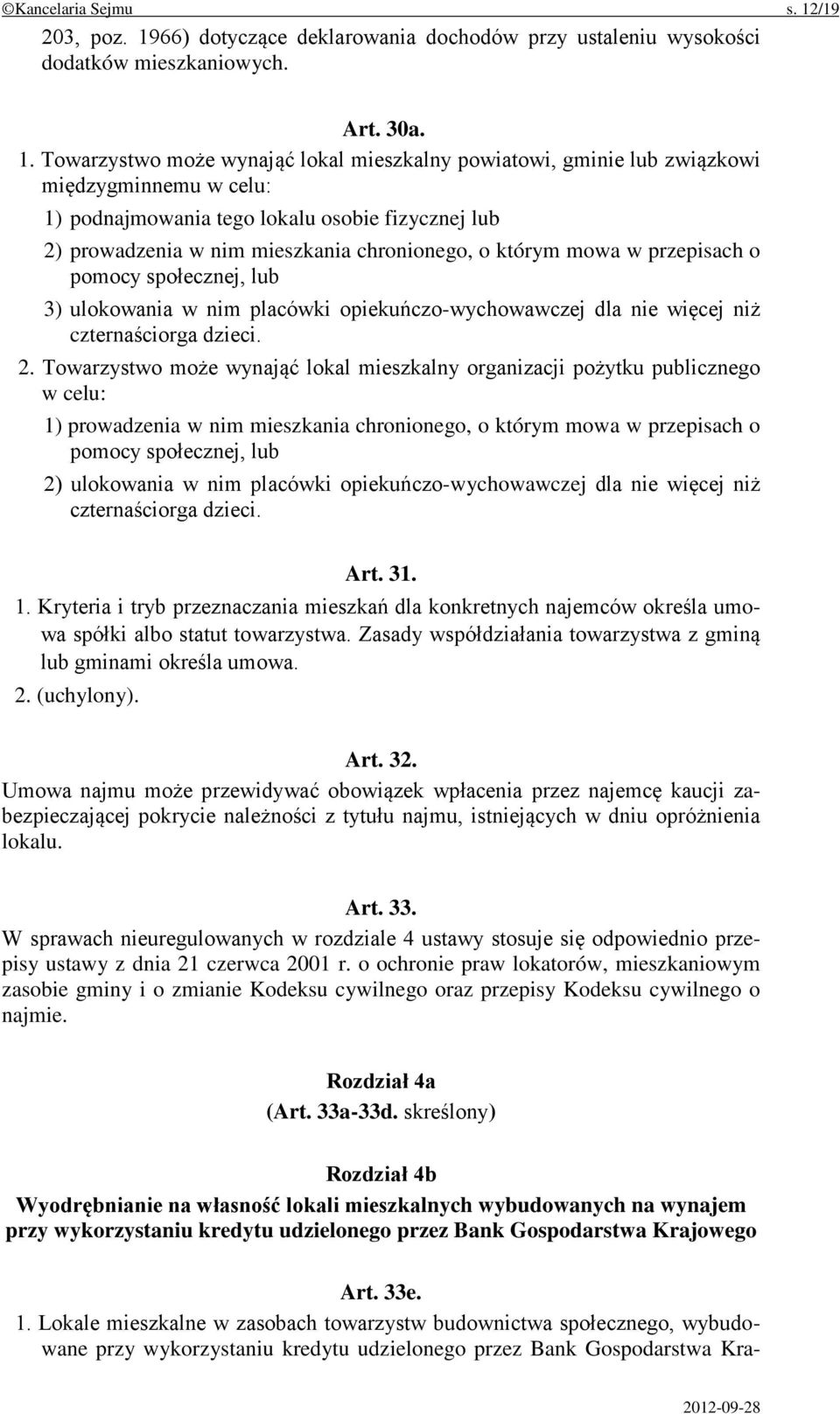 66) dotyczące deklarowania dochodów przy ustaleniu wysokości dodatków mieszkaniowych. Art. 30a. 1.