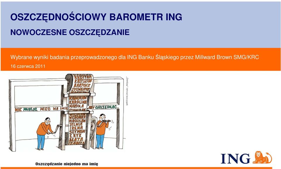 przeprowadzonego dla ING Banku Śląskiego