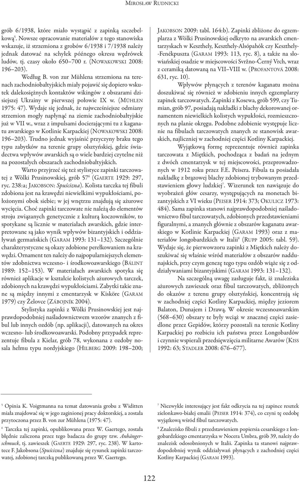 (NoWAKoWSKI 2008: 196 203). Według B.