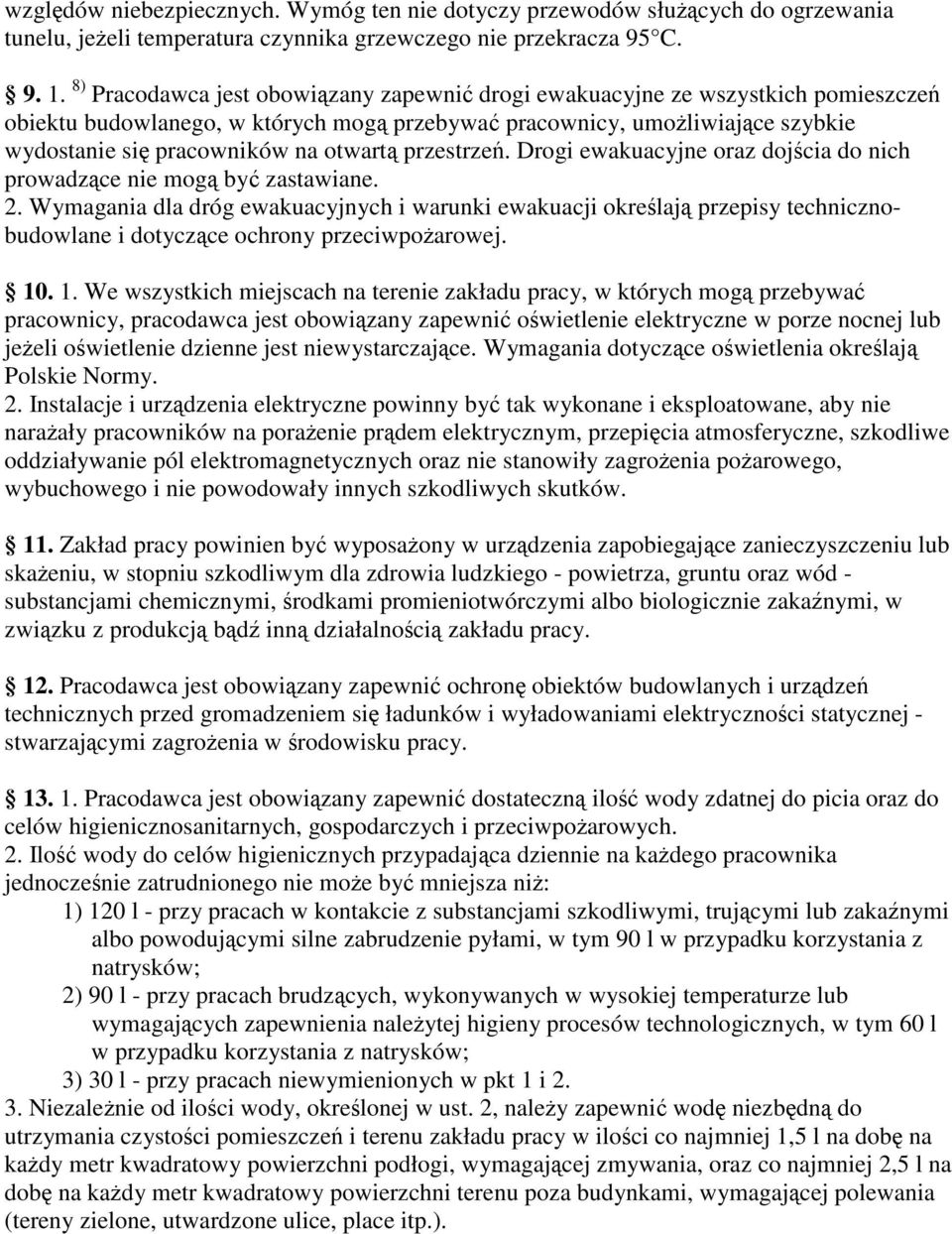 przestrze. Drogi ewakuacyjne oraz dojcia do nich prowadzce nie mog by zastawiane. 2.