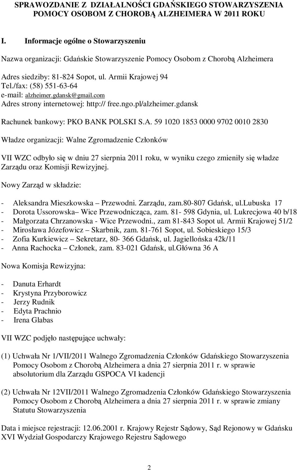 /fax: (58) 551-63-64 e-mail: alzheimer.gdansk@gmail.com Ad
