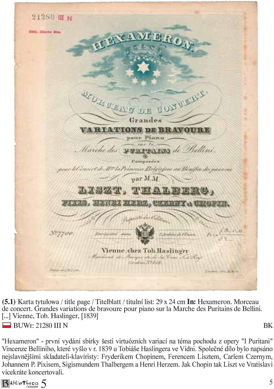 Haslinger, [1839] BUWr: 21280 III N "Hexameron" - první vydání sbírky šesti virtuózních variací na téma pochodu z opery "I Puritani" Vincenze Belliniho, které
