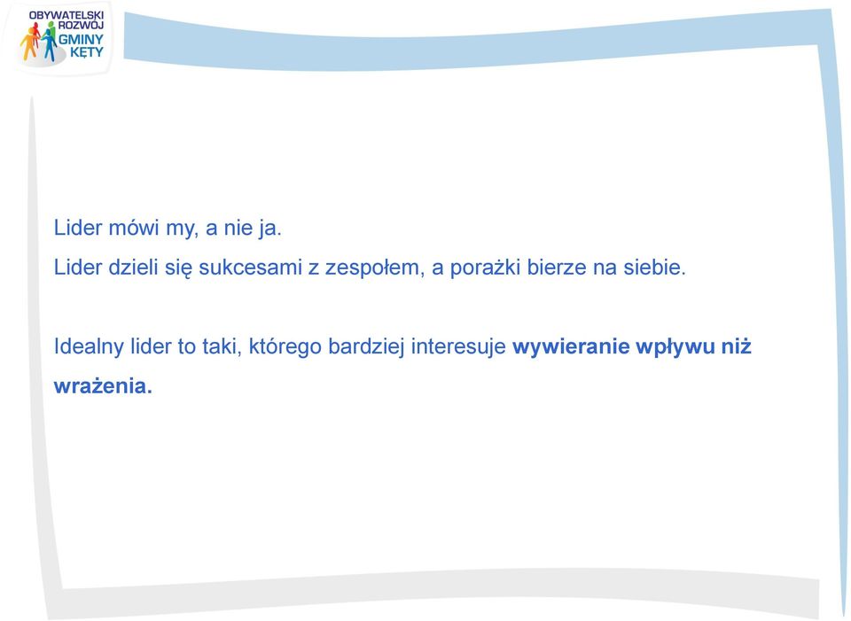 porażki bierze na siebie.
