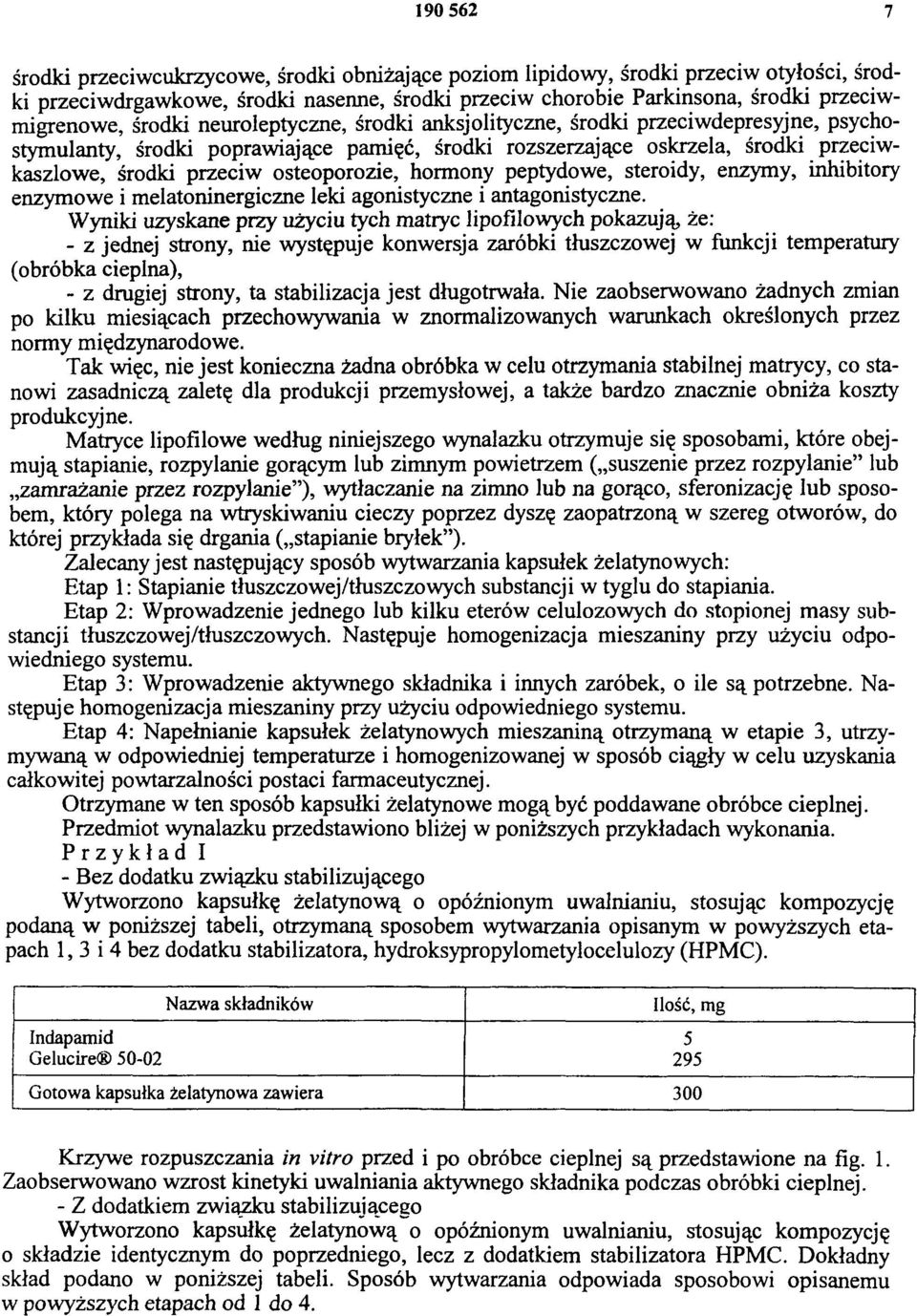 osteoporozie, hormony peptydowe, steroidy, enzymy, inhibitory enzymowe i melatoninergiczne leki agonistyczne i antagonistyczne.