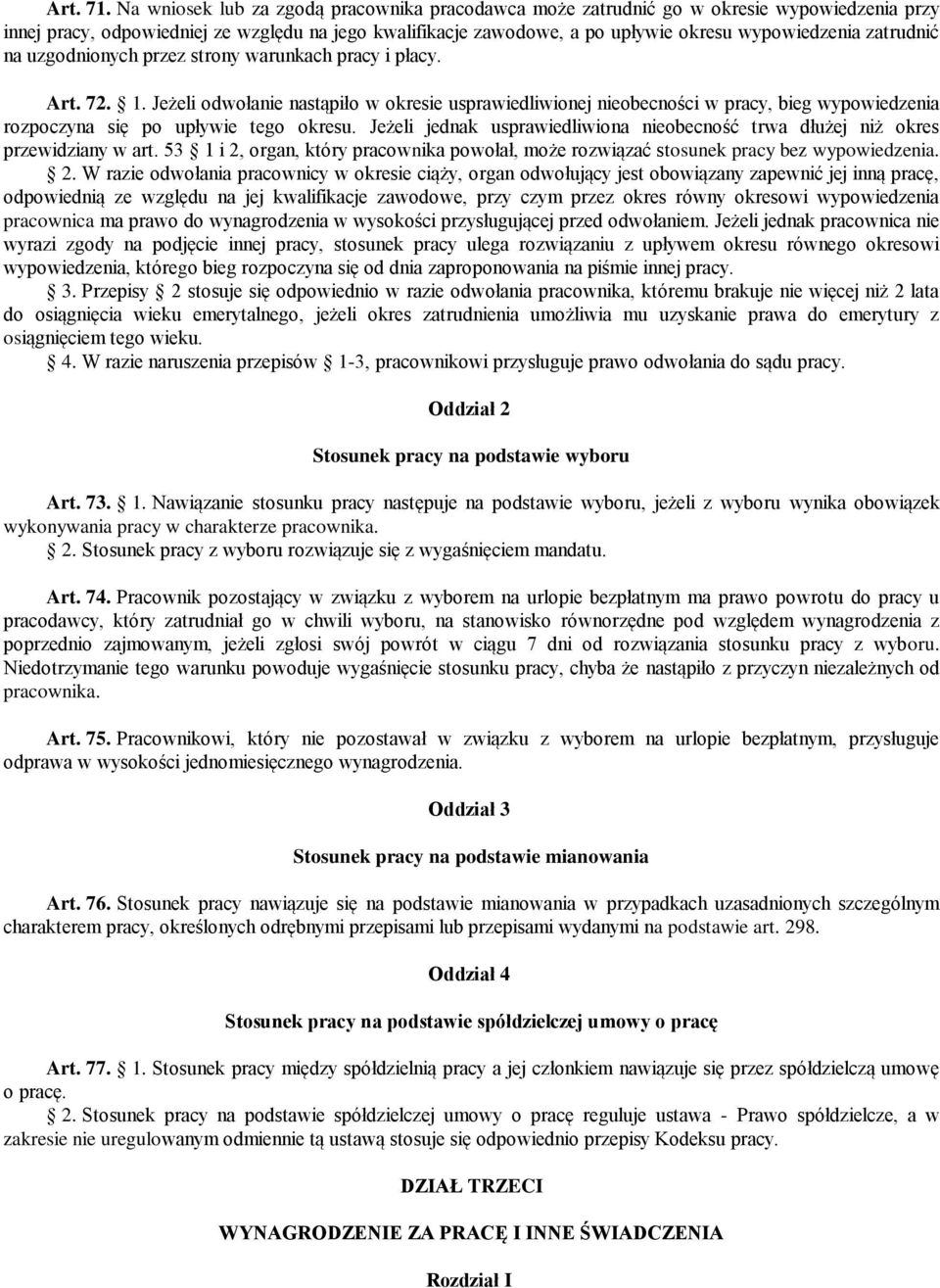 zatrudnić na uzgodnionych przez strony warunkach pracy i płacy. Art. 72. 1.