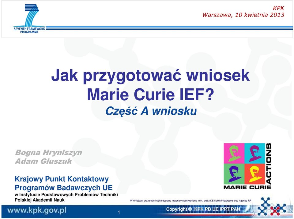 Badawczych UE w Instytucie Podstawowych Problemów Techniki Polskiej Akademii Nauk 1 W