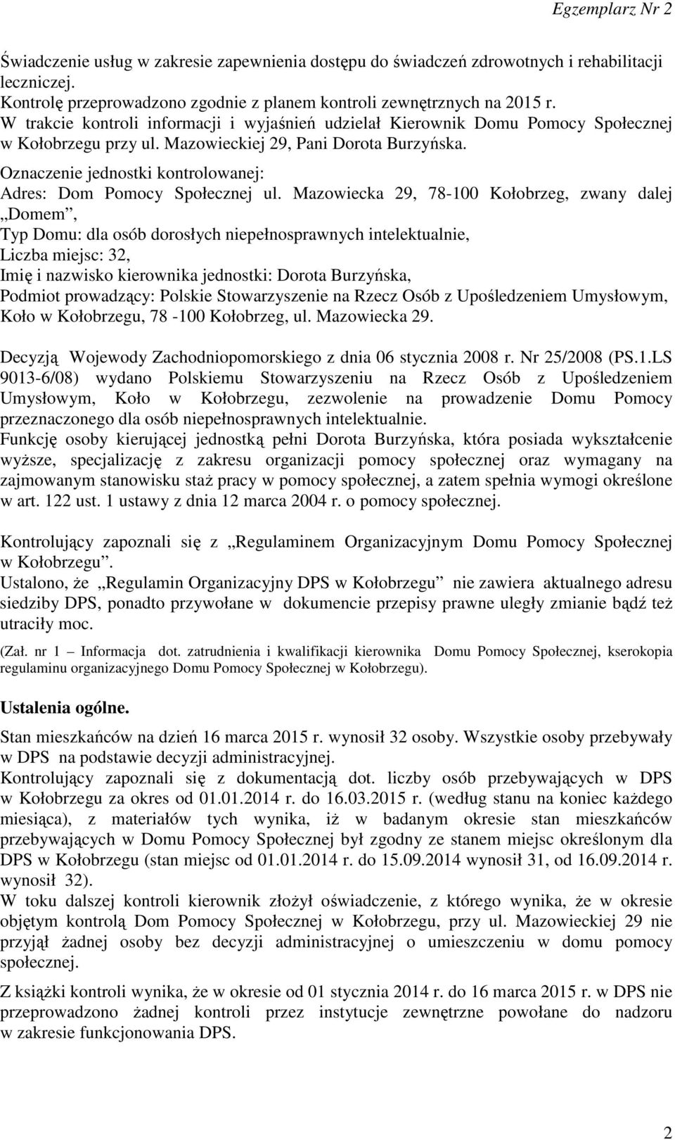 Oznaczenie jednostki kontrolowanej: Adres: Dom Pomocy Społecznej ul.