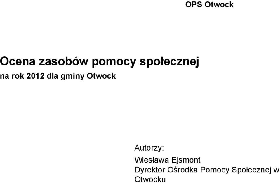 Otwock Autorzy: Wiesława Ejsmont