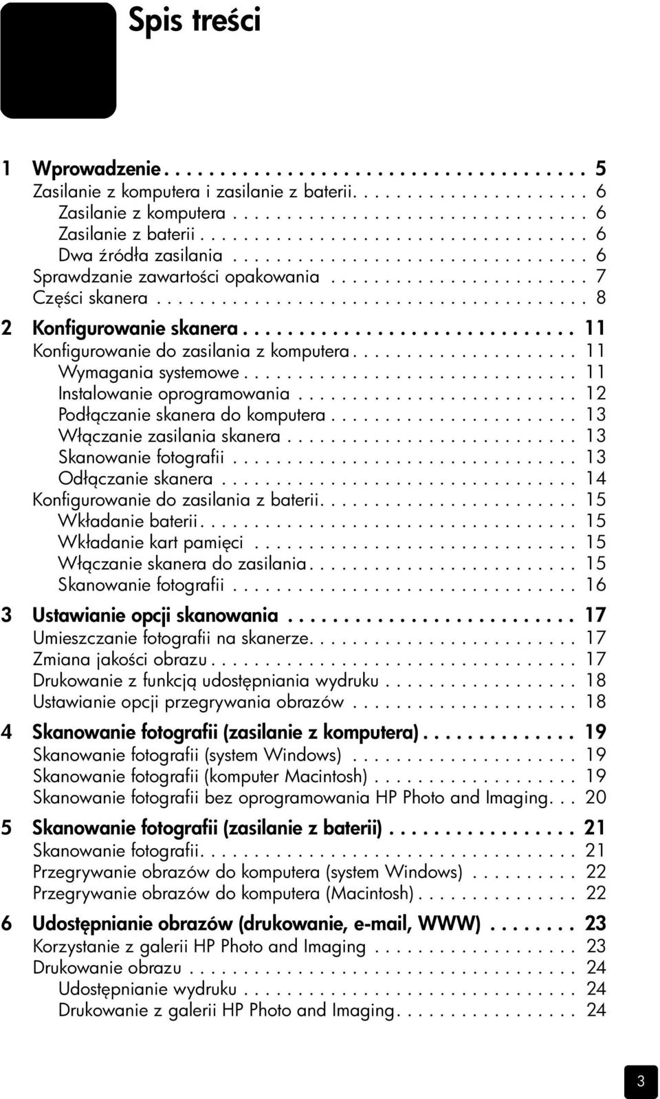 ............................. 11 Konfigurowanie do zasilania z komputera..................... 11 Wymagania systemowe............................... 11 Instalowanie oprogramowania.