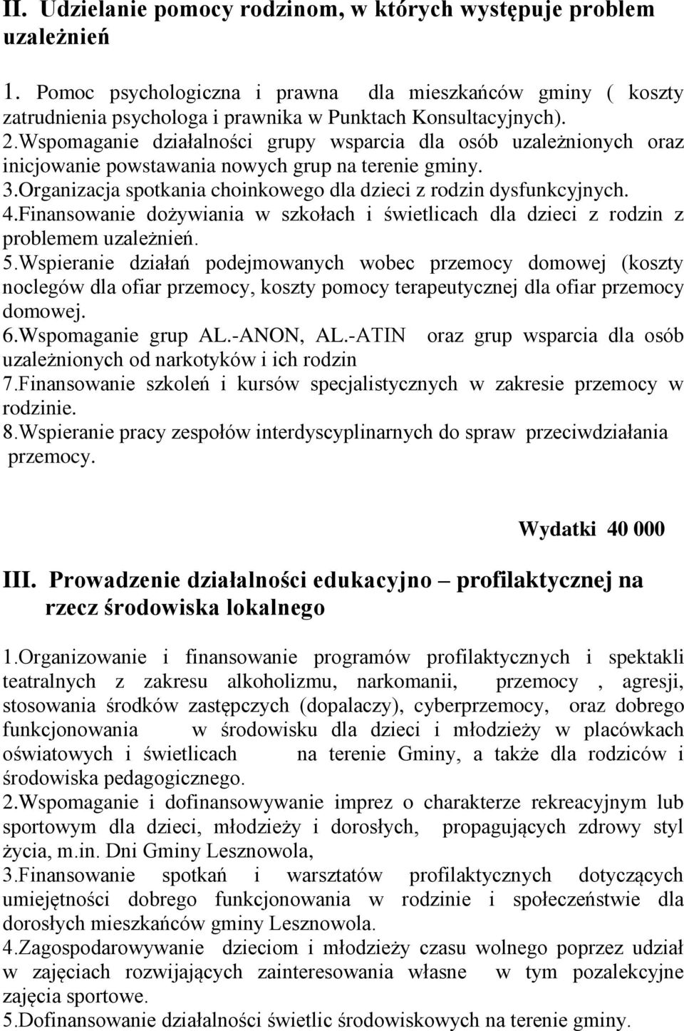 Finansowanie dożywiania w szkołach i świetlicach dla dzieci z rodzin z problemem uzależnień. 5.