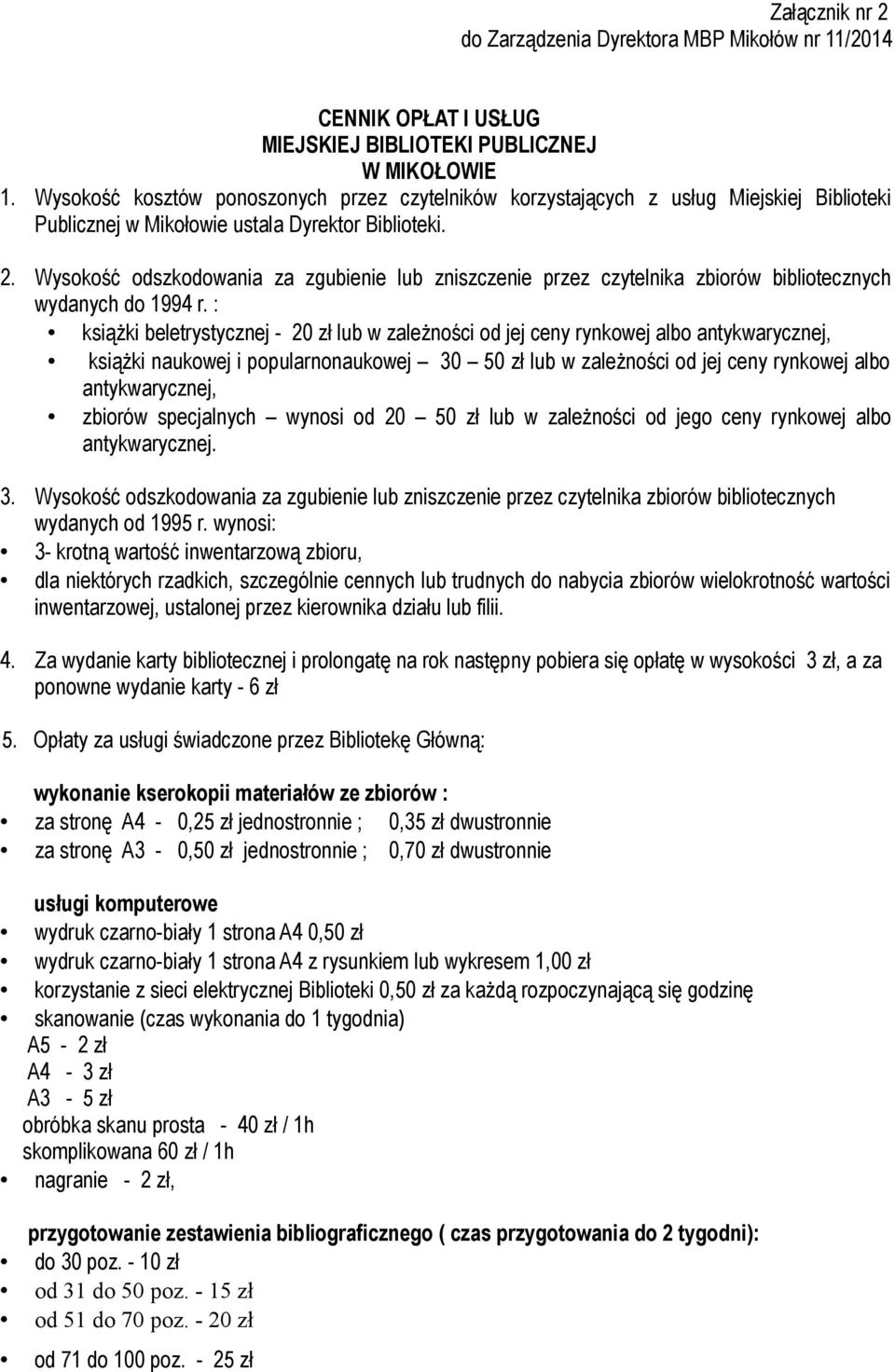 Wysokość odszkodowania za zgubienie lub zniszczenie przez czytelnika zbiorów bibliotecznych wydanych do 1994 r.