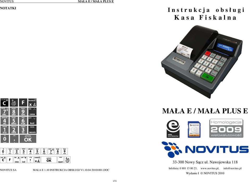 Nawojowska 118 NOVITUS SA MAŁA E 1.10 INSTRUKCJA OBSŁUGI V1.10.04 20101001.