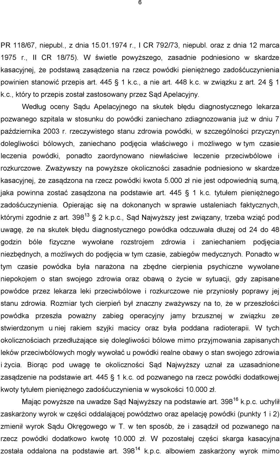 24 1 k.c., który to przepis został zastosowany przez Sąd Apelacyjny.