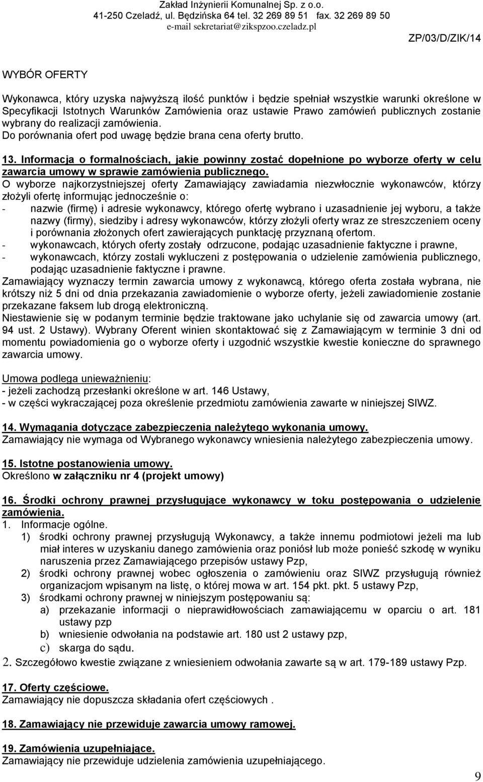 Informacja o formalnościach, jakie powinny zostać dopełnione po wyborze oferty w celu zawarcia umowy w sprawie zamówienia publicznego.