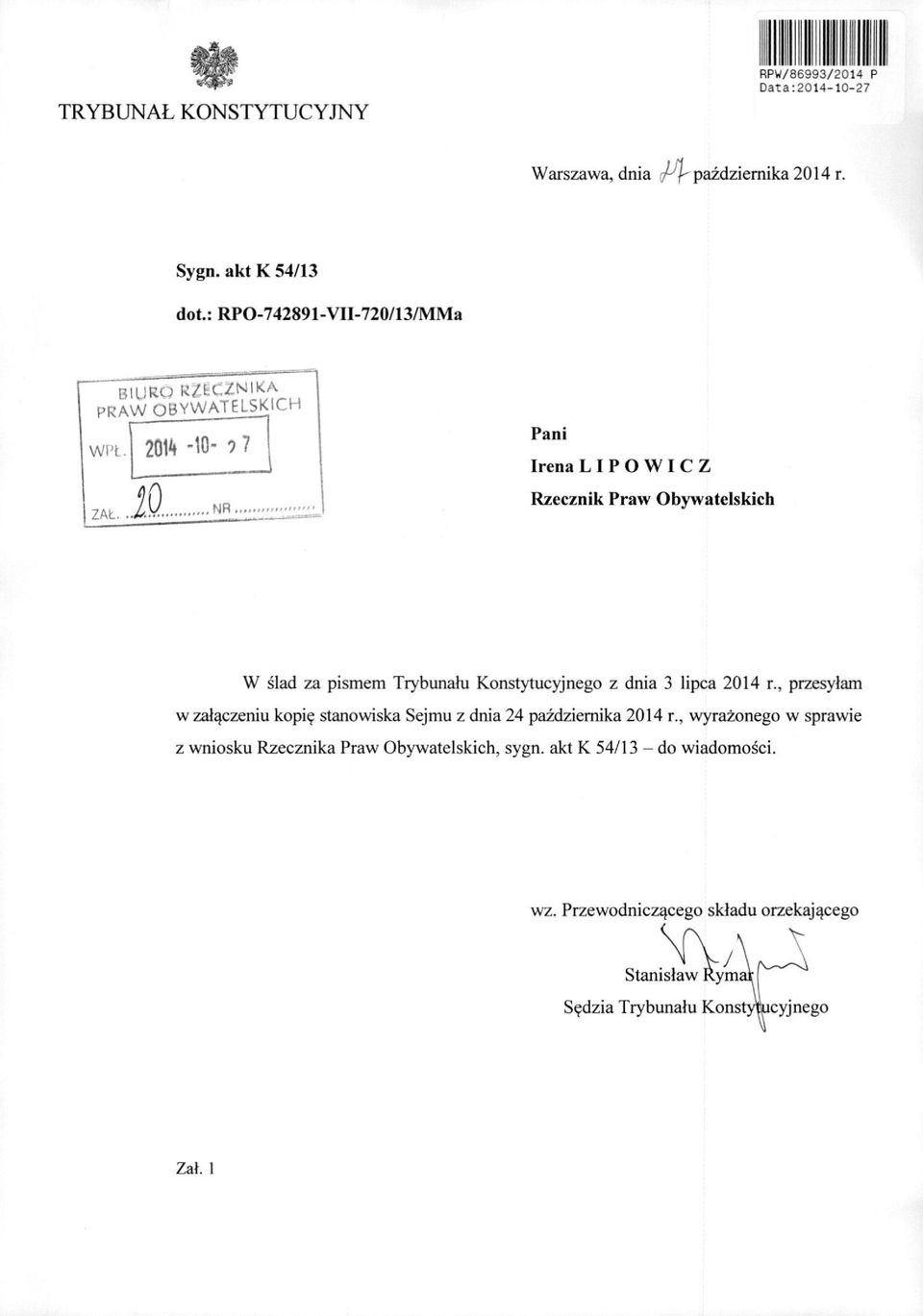 201^ MO- 9 7 Pani Irena L I P O W I C Z Rzecznik Praw Obywatelskich W slad za pismem Trybunalu Konstytucyjnego z dnia 3 lipca 2014 r.