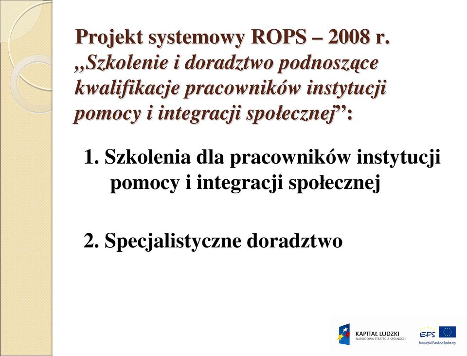 instytucji pomocy i integracji społecznej ecznej : 1.